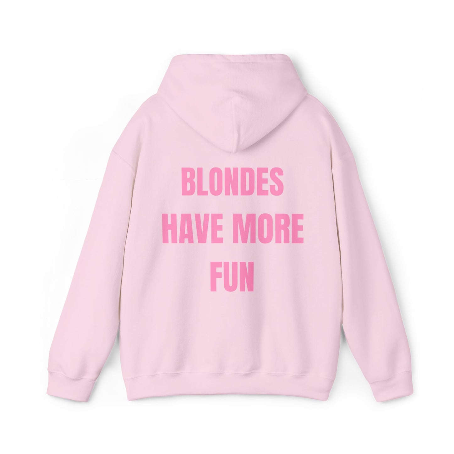 Blondes Have More Fun Hoodie