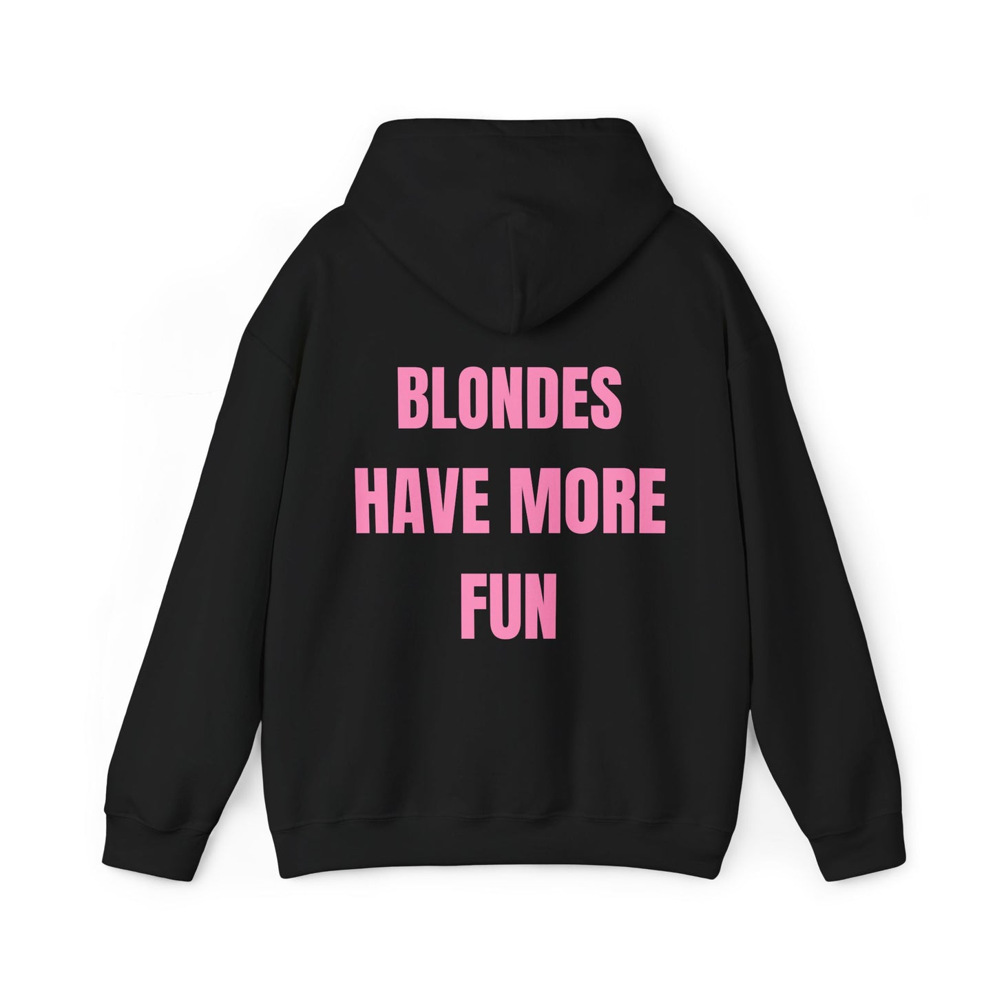 Blondes Have More Fun Hoodie