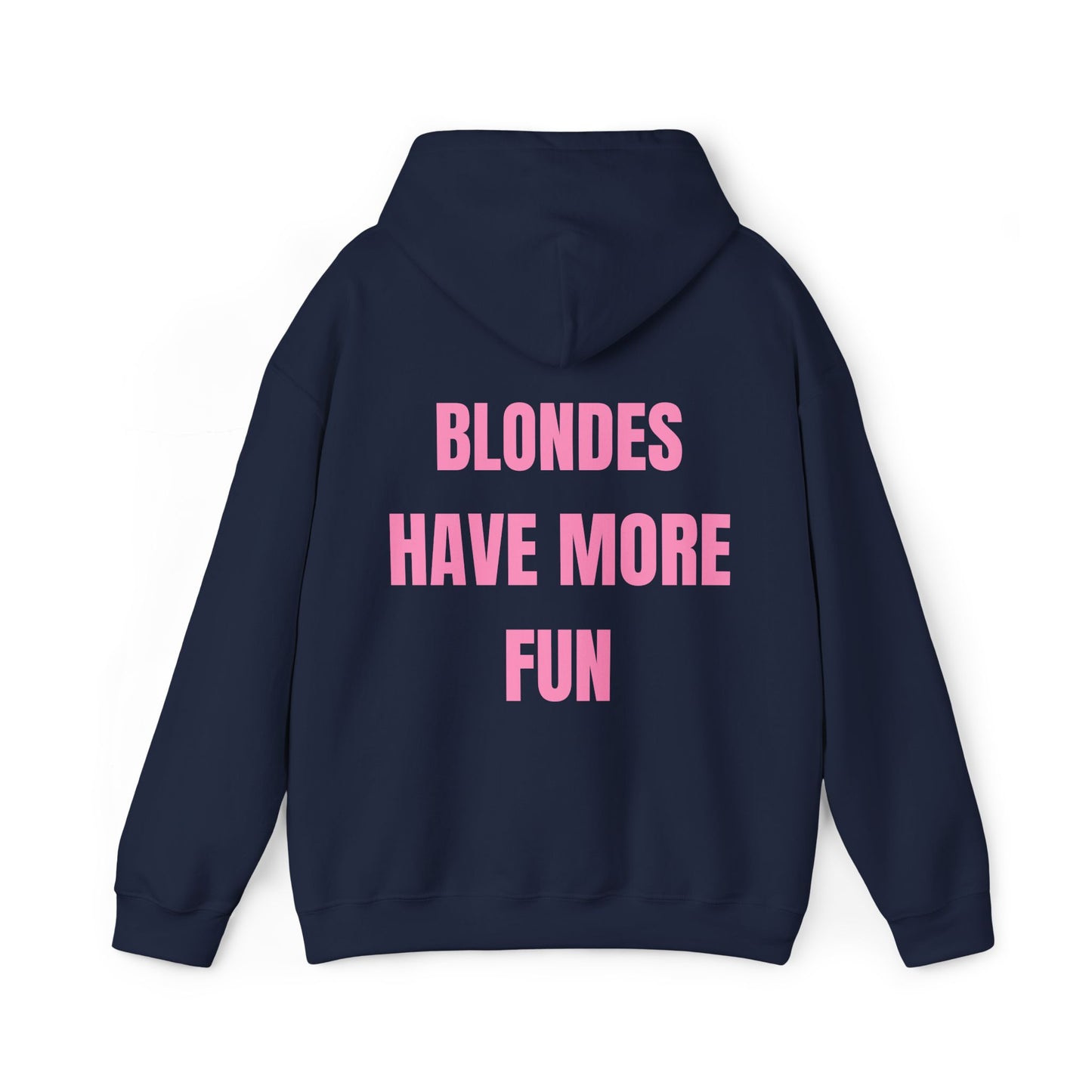 Blondes Have More Fun Hoodie