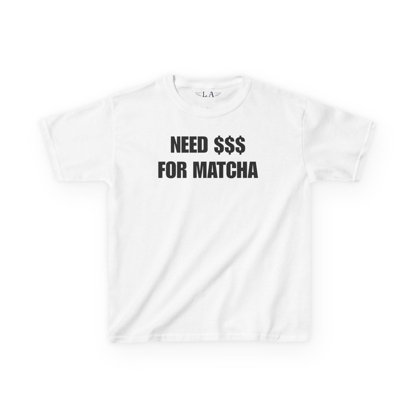 Need $ For Matcha Baby Tee