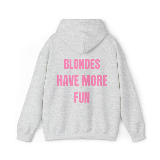 Blondes Have More Fun Hoodie